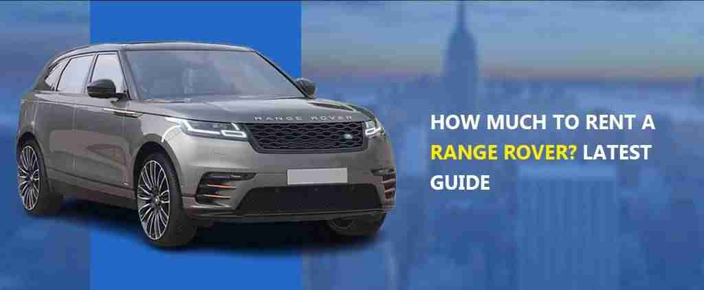 How Much To Rent A Range Rover