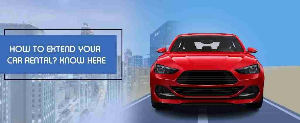 How To Extend Your Car Rental