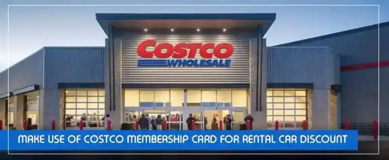 Make Use of Costco Membership Card For Rental Car Discount