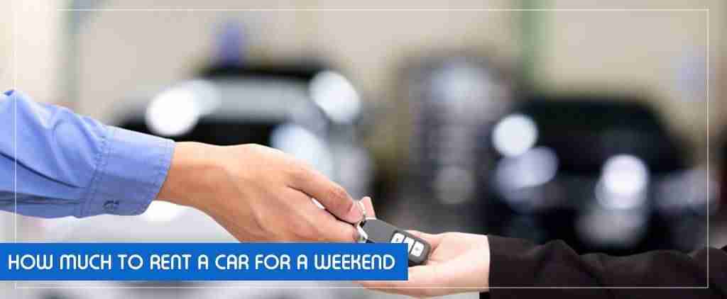How Much to Rent A Car For A Weekend