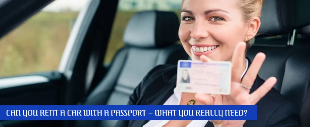 Can You Rent a Car with a Passport