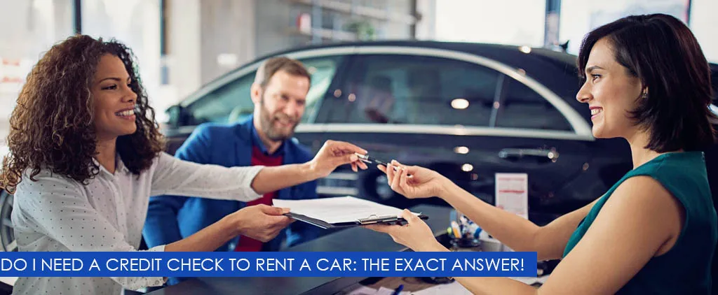 Do I Need a Credit Check to Rent a Car